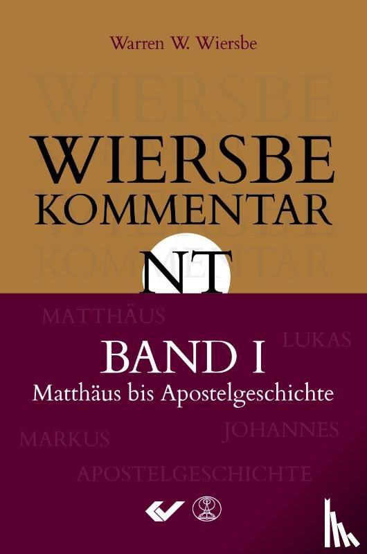 Wiersbe, Warren W. - Wiersbe Kommentar zum Neuen Testament, Band 1
