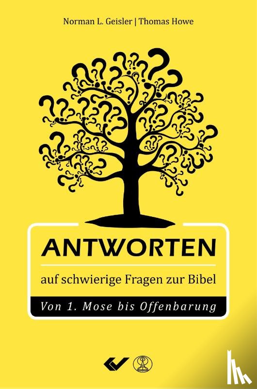 Geisler, Norman, Howe, Thomas - Antworten auf schwierige Fragen der Bibel