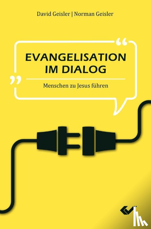 Geisler, David, Geisler, Norman - Evangelisation im Dialog