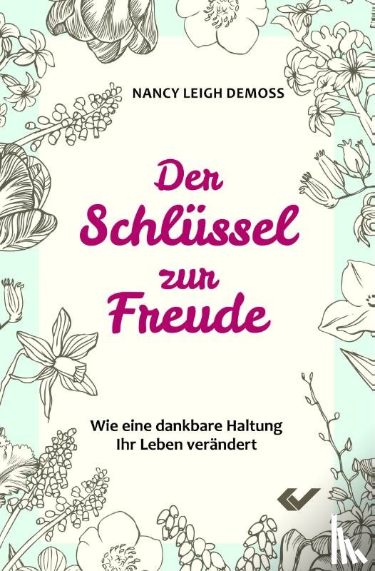 Leigh DeMoss, Nancy - Der Schlüssel zur Freude