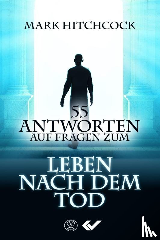 Hitchcock, Mark - 55 Antworten auf Fragen zum Leben nach dem Tod