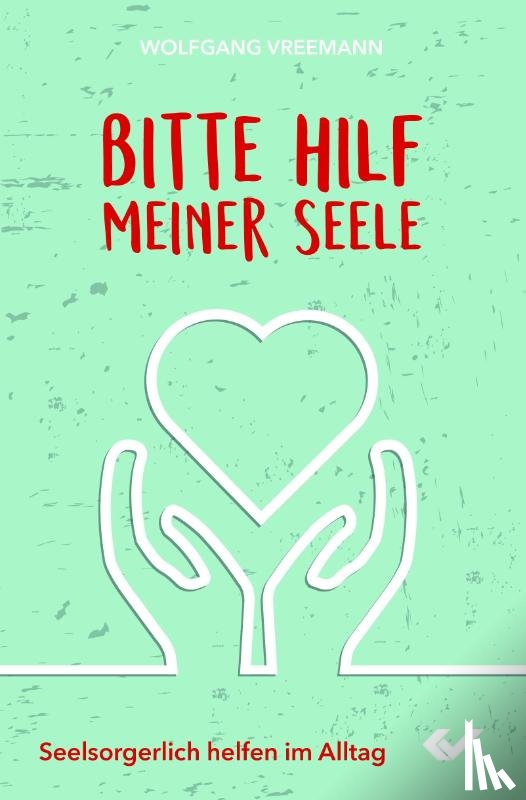 Vreemann, Wolfgang - Bitte hilf meiner Seele