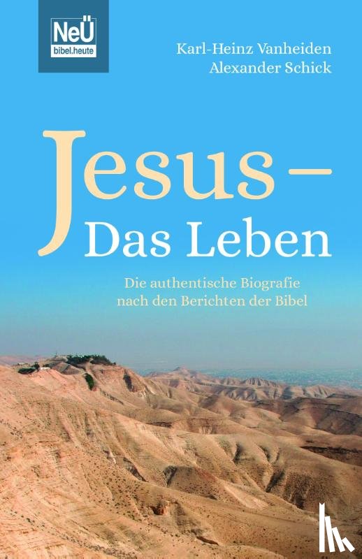 Vanheiden, Karl-Heinz, Schick, Alexander - Jesus - Das Leben