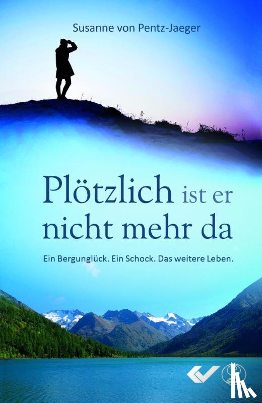 Pentz-Jaeger, Susanne von - Plötzlich ist er nicht mehr da