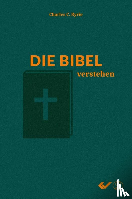 Ryrie, C C - Die Bibel verstehen
