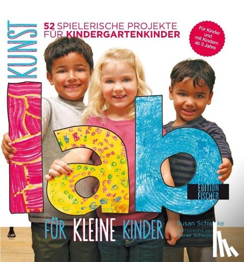 Schwake, Susan - Kunst-Lab für kleine Kinder