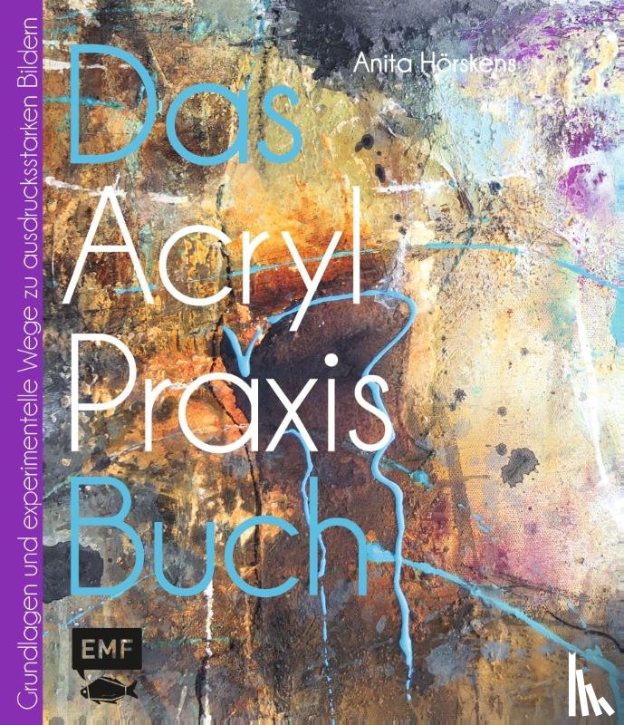 Hörskens, Anita - Das Acryl-Praxisbuch