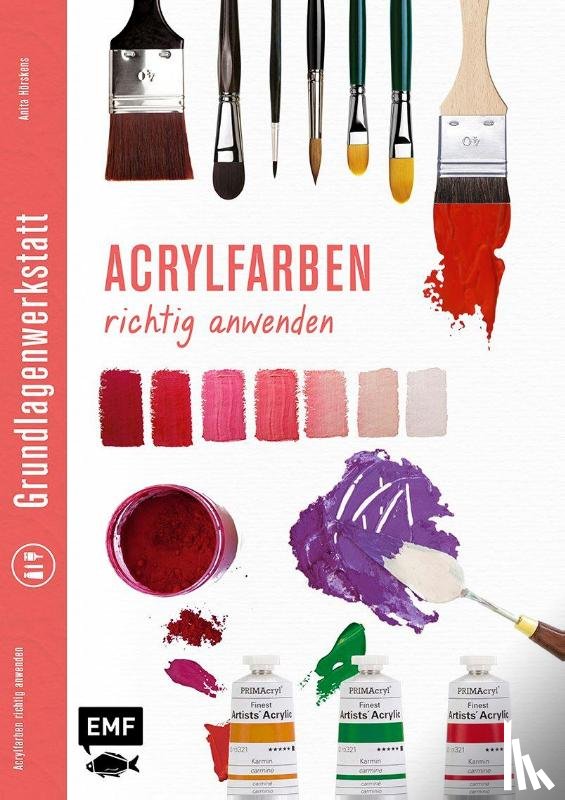  - Grundlagenwerkstatt: Acrylfarben richtig anwenden