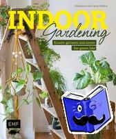 Appel, Silvia - Indoor Gardening