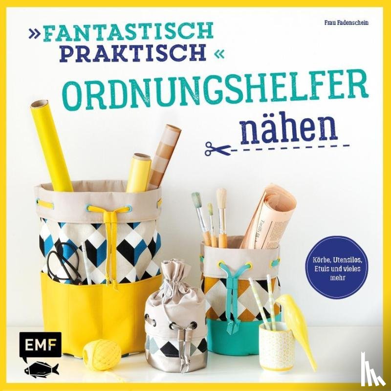 Günther, Claudia - Fantastisch Praktisch - Ordnungshelfer nähen