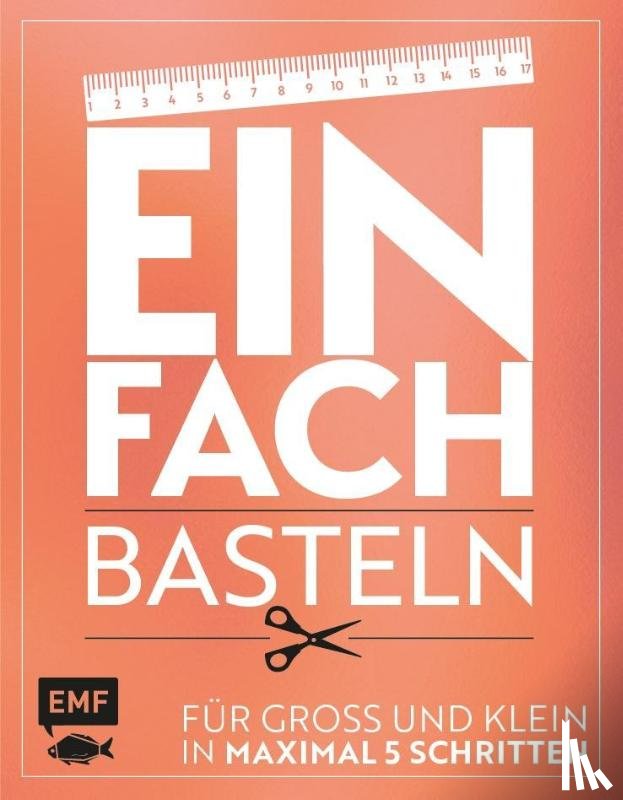 Fugger, Daniela, Woehlk Appel, Verena, Lindemann, Swantje - Einfach - Basteln