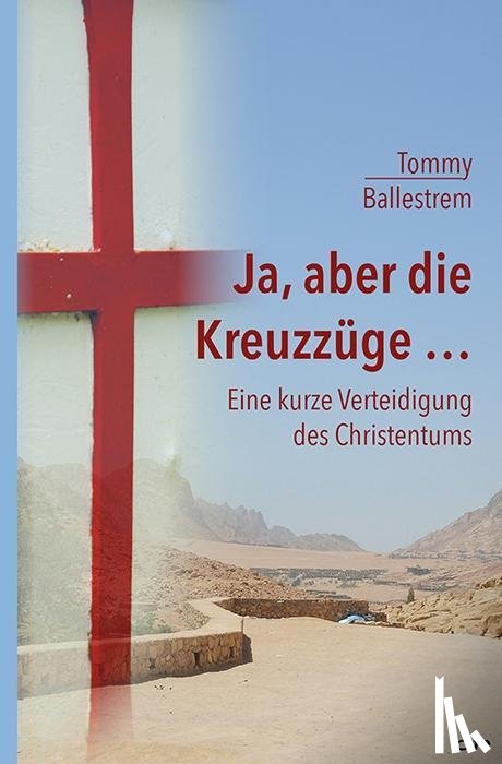 Ballestrem, Tommy - Ja, aber die Kreuzzüge...