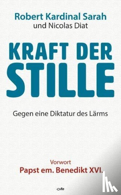 Sarah, Robert, Diat, Nicolas, De Lassus, Dysmas - Kraft der Stille