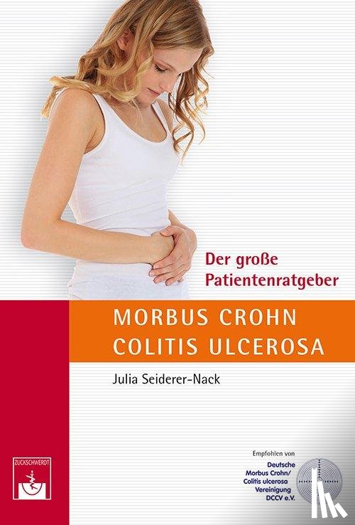 Seiderer-Nack, Julia - Der große Patientenratgeber Morbus Crohn und Colitis ulcerosa