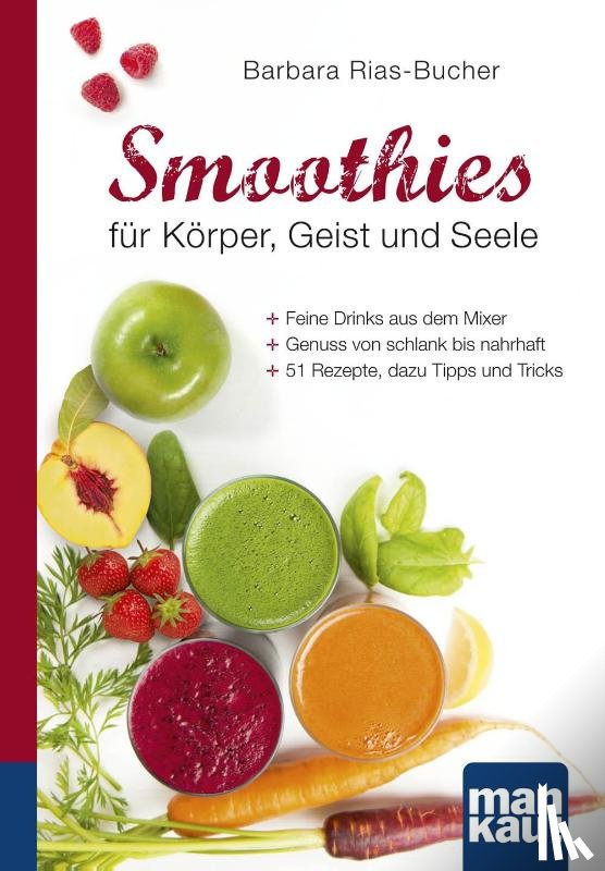 Rias-Bucher, Barbara - Smoothies für Körper, Geist und Seele. Kompakt-Ratgeber