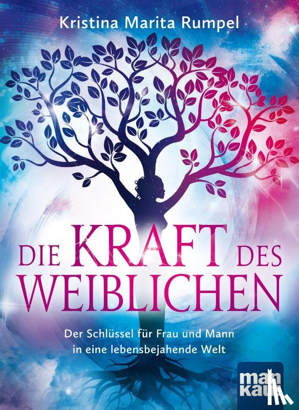 Rumpel, Kristina Marita - Die Kraft des Weiblichen