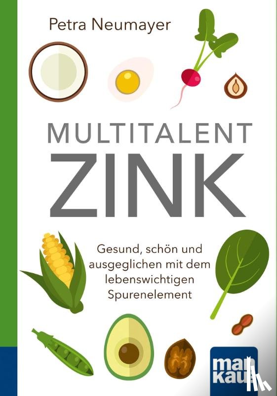 Neumayer, Petra - Multitalent Zink. Kompakt-Ratgeber
