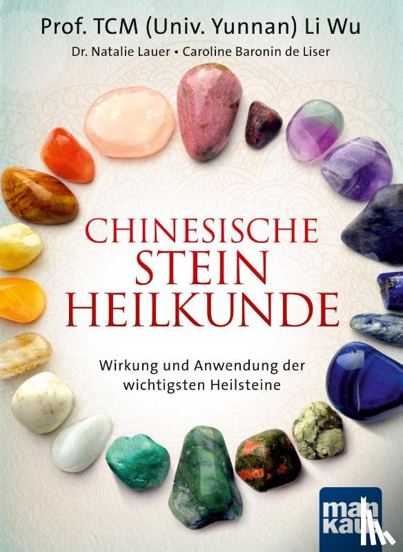 Wu, Li, Lauer, Natalie, Liser, Caroline de - Chinesische Steinheilkunde