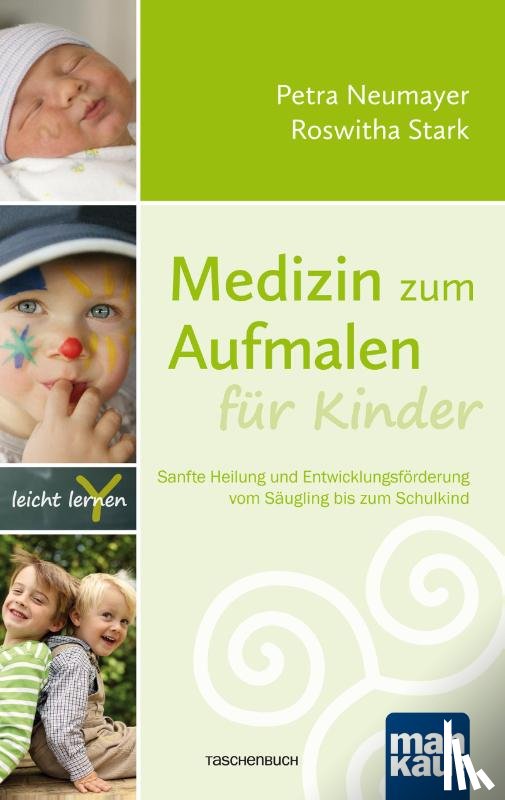 Neumayer, Petra, Stark, Roswitha - Medizin zum Aufmalen für Kinder