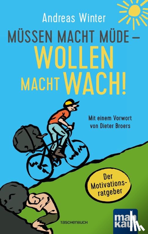 Winter, Andreas - Müssen macht müde - Wollen macht wach!