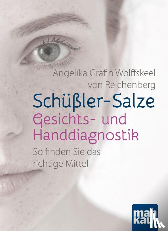 Reichenberg, Angelika Gräfin Wolffskeel von - Schüßler-Salze - Gesichts- und Handdiagnostik