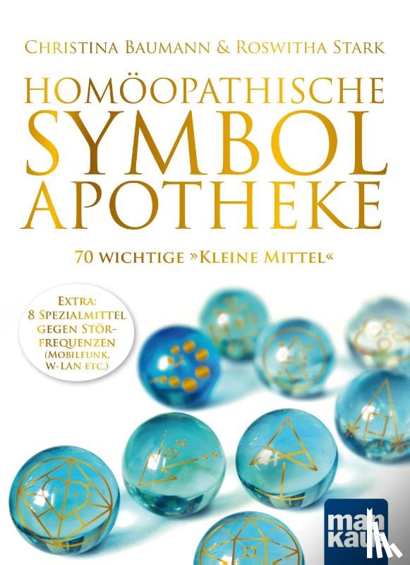 Baumann, Christina, Stark, Roswitha - Homöopathische Symbolapotheke. 70 wichtige "Kleine Mittel"