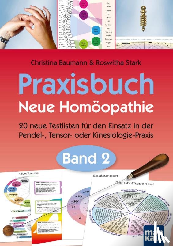 Baumann, Christina, Stark, Roswitha - Praxisbuch Neue Homöopathie. Band 2