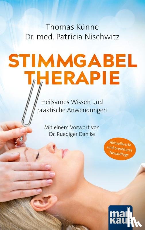 Künne, Thomas, Nischwitz, Patricia - Stimmgabeltherapie. Heilsames Wissen und praktische Anwendungen