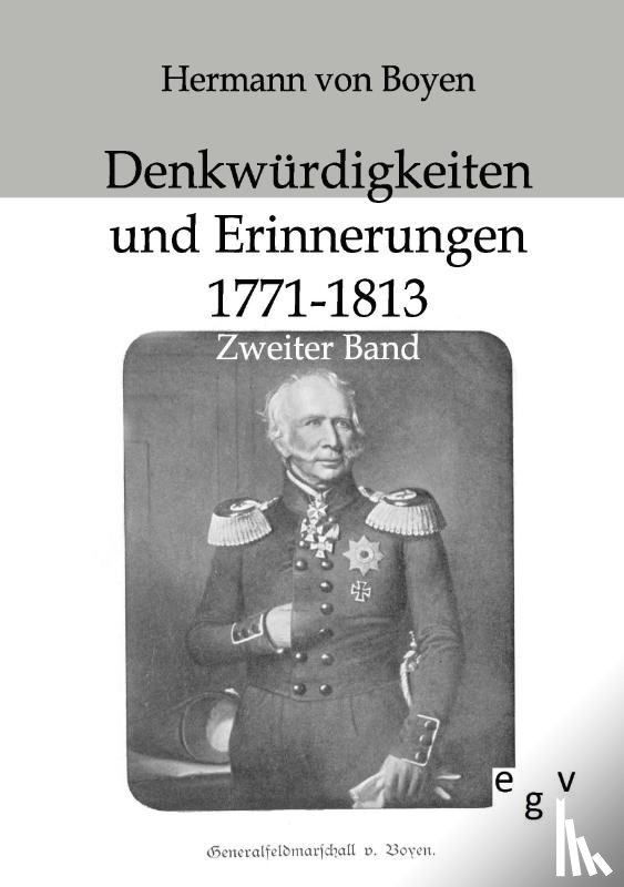 Von Boyen, Hermann - Denkwurdigkeiten und Erinnerungen 1771-1813