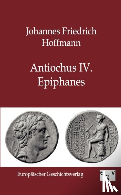 Hoffmann, Johannes Friedrich - Antiochus IV. Epiphanes