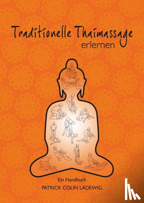 Ladewig, Patrick Colin - Traditionelle Thaimassage erlernen