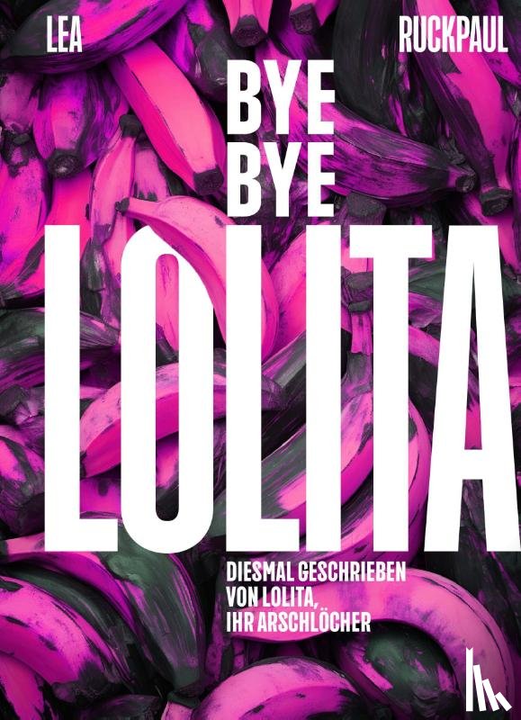 Ruckpaul, Lea, Voland & Quist - Bye Bye Lolita