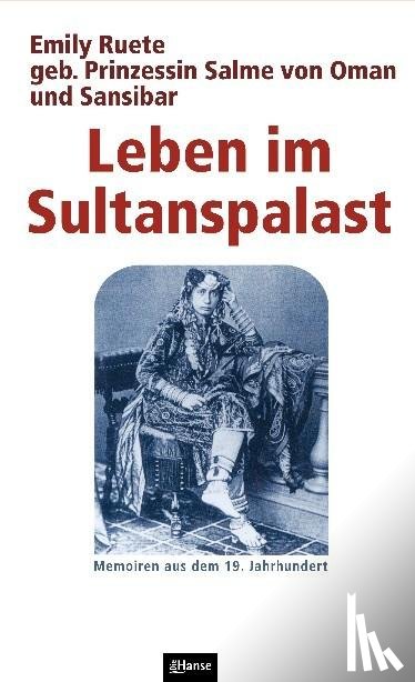 Ruete, Emily - Leben im Sultanspalast