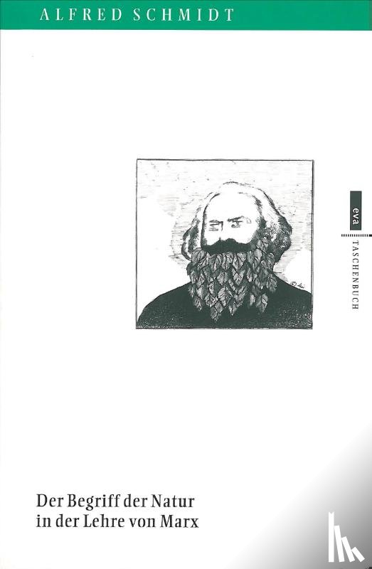 Schmidt, Alfred - Der Begriff der Natur in der Lehre von Marx
