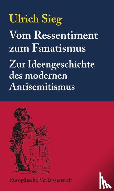 Sieg, Ulrich - Vom Ressentiment zum Fanatismus