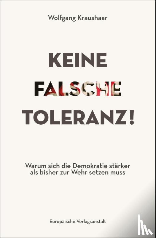 Kraushaar, Wolfgang - Keine falsche Toleranz!