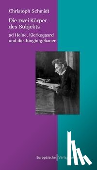 Schmidt, Christoph - Die zwei Körper des Subjekts