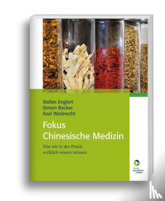 Englert, Stefan, Becker, Simon, Wiebrecht, Axel - Fokus Chinesische Medizin