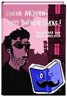 Arjouni, Jakob - Happy birthday, Türke!