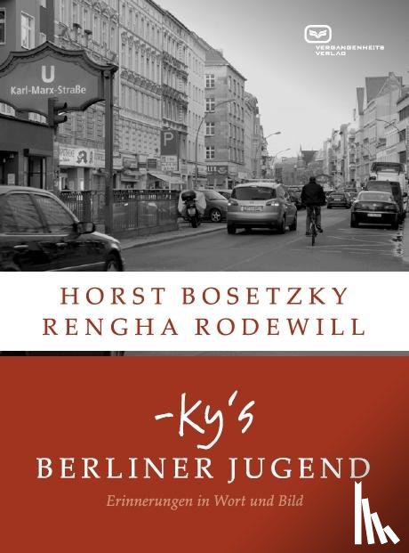 Bosetzky, Horst, Rodewill, Rengha - -ky's Berliner Jugend