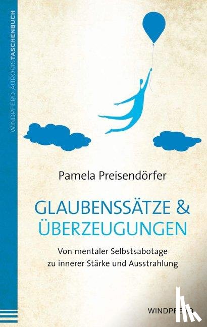Preisendörfer, Pamela - Glaubenssätze & Überzeugungen