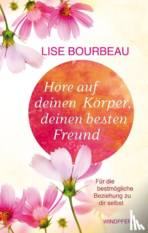Bourbeau, Lise - Höre auf deinen Körper, deinen besten Freund