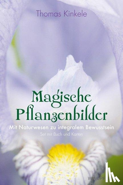 Kinkele, Thomas - Magische Pflanzenbilder