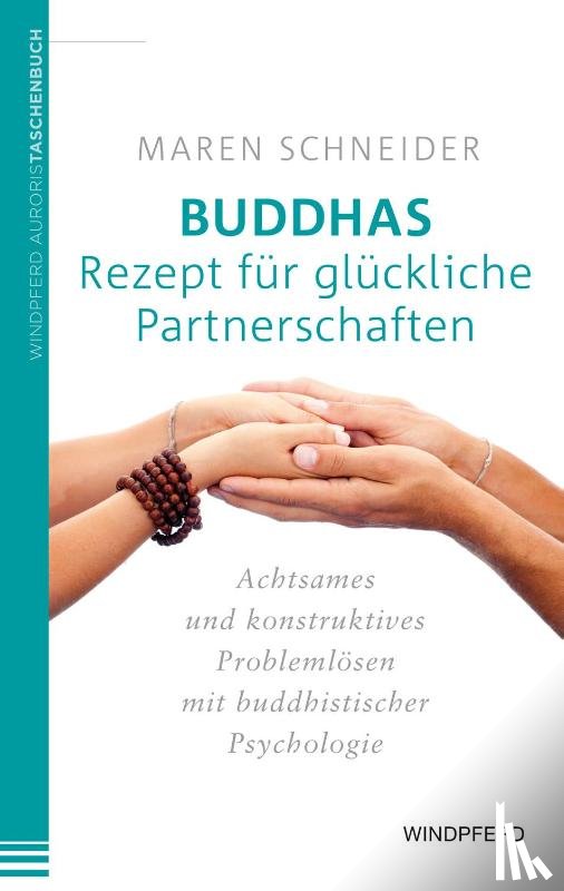 Schneider, Maren - Buddhas Rezept für glückliche Partnerschaften