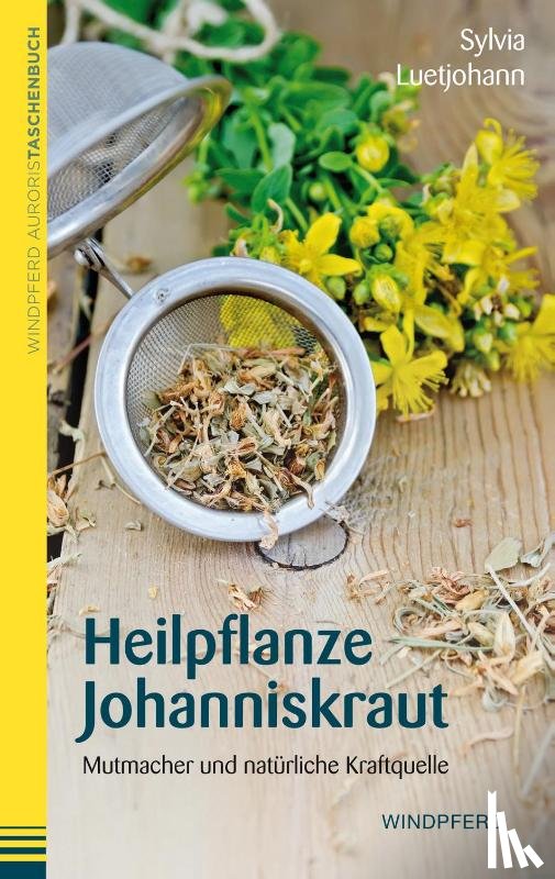 Luetjohann, Sylvia - Heilpflanze Johanniskraut