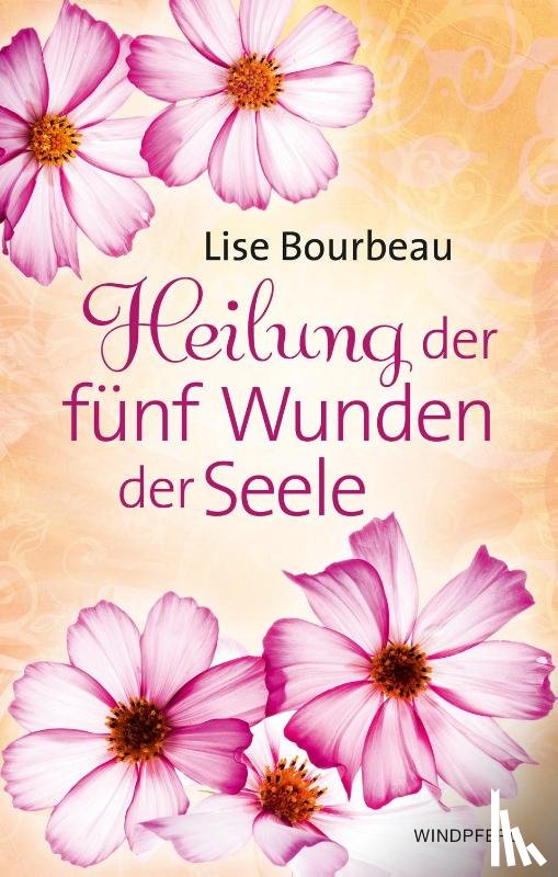 Bourbeau, Lise - Heilung der fünf Wunden der Seele