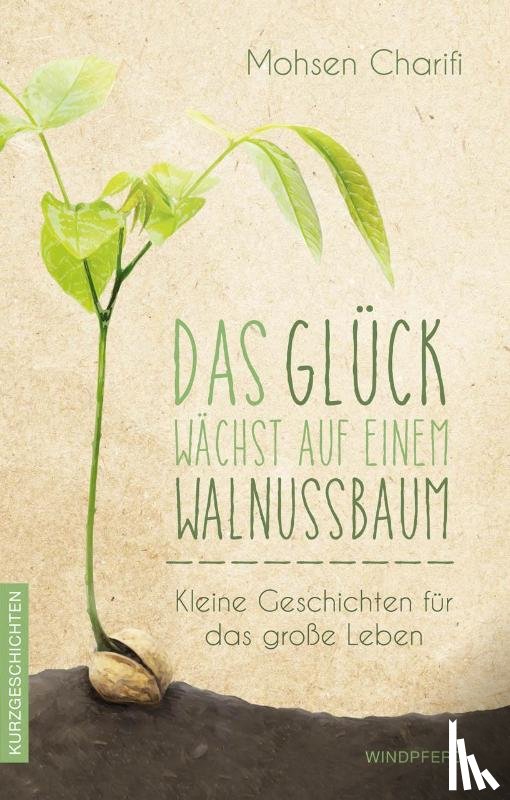 Charifi, Mohsen - Das Glück wächst auf einem Walnussbaum
