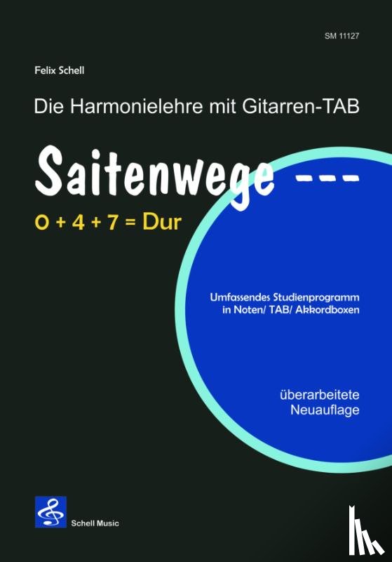 Schell, Felix - Saitenwege 0+4+7=Dur