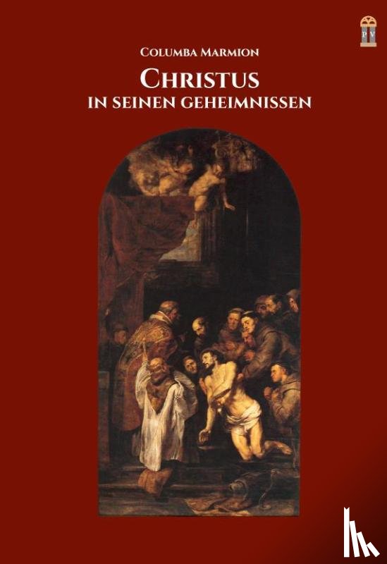 Marmion, Columba - Christus in seinen Geheimnissen