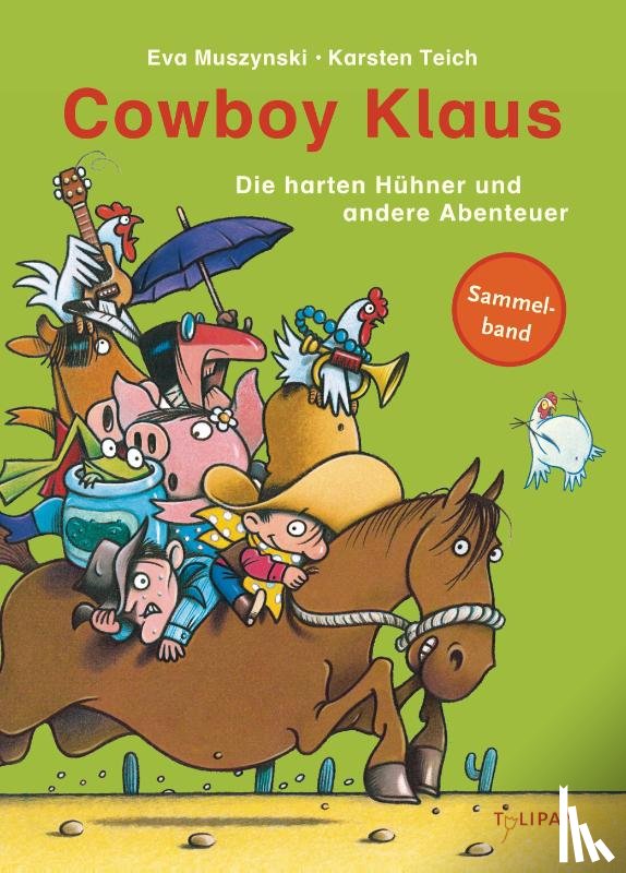 Muszynski, Eva, Teich, Karsten - Cowboy Klaus - Die harten Hühner und andere Abenteuer